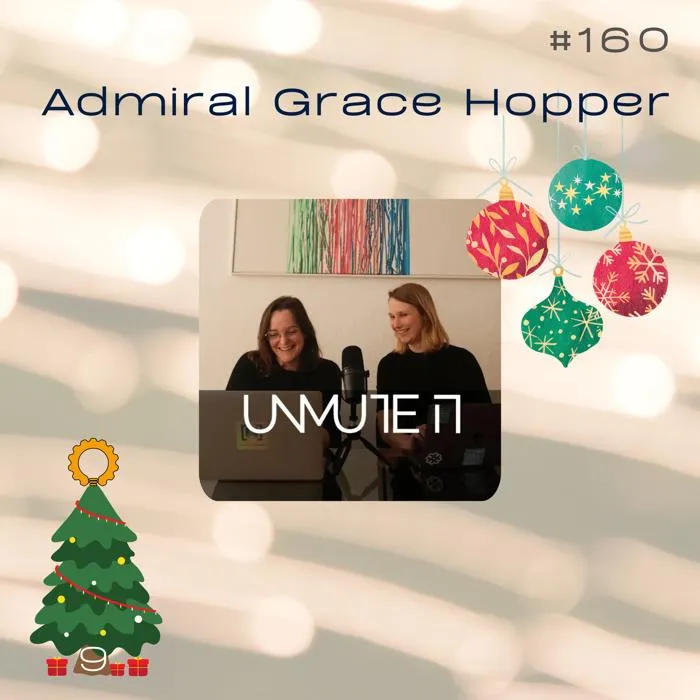 Details zur Podcast Episode #160 Grace Hopper mit UNMUTE IT