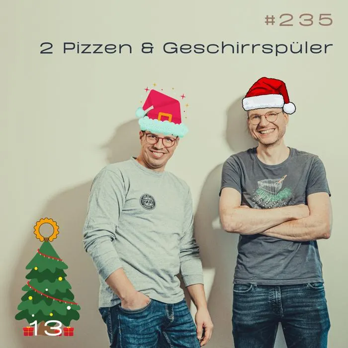 Details zur Podcast Episode #235 Zwei Pizzen, ein Team und der volle Geschirrspüler im Kopf